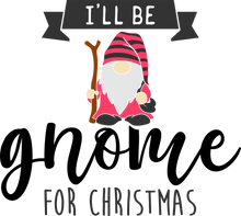 Load image into Gallery viewer, Gnomes Christmas sayings
